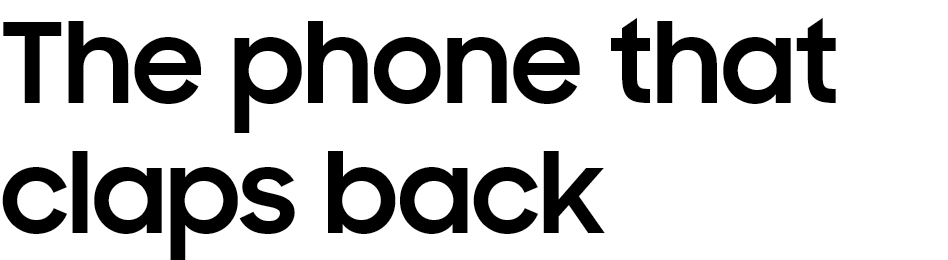 The phone that claps
				back