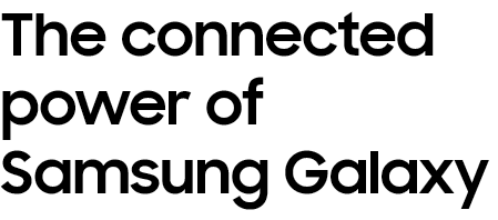 The connected power of Samsung Galaxy