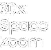 30x Space Zoom