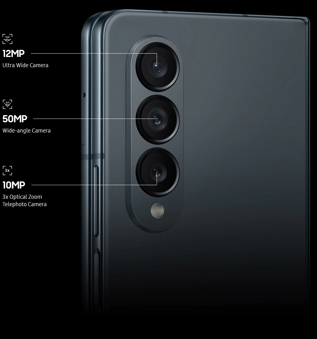 
				The Rear Camera on Galaxy Z Fold4.

				12MP
				Ultra Wide Camera

				50MP
				Wide-angle Camera

				10MP
				3x Optical Zoom Telephoto Camera