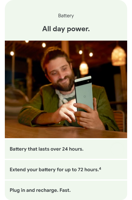 Battery - All day power. Battery the lasts over 24 hours. Extend your battery for up to 72 hours. Plug in and recharge. Fast.