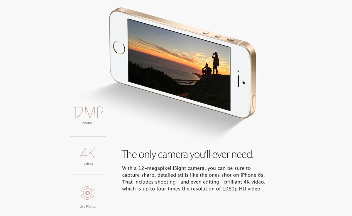 The only camera you'll ever need.
With a 12-megapixel iSight camera, you can be sure to capture sharp, detailed stills like the ones shot on iPhone 6s. That includes shooting - and even editing - brilliant 4K video, which is up to four times the resolution of 1080p HD video.
12MP photos. 4K videos. Live Photos.